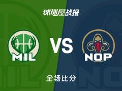 NBA雄鹿139-118鹈鹕，罗林斯数据27分2篮板6助攻
