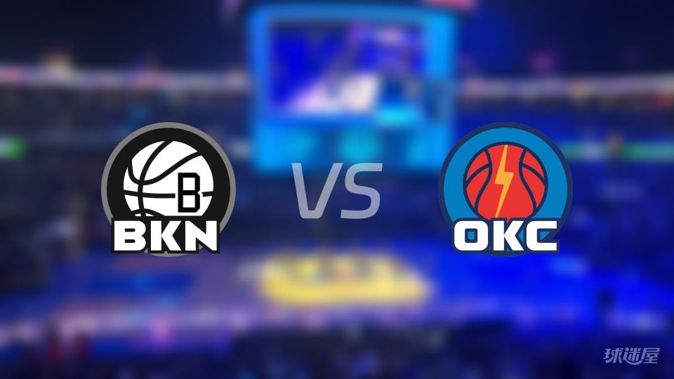 篮网vs雷霆全场录像回放-NBA常规赛(2026年02月21日)