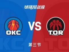NBA常规赛，雷霆三节领先猛龙18分，华莱士20分巴雷特17分