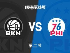 NBA常规赛，76人第二节领先篮网22分，埃奇库姆10分威廉姆斯6分