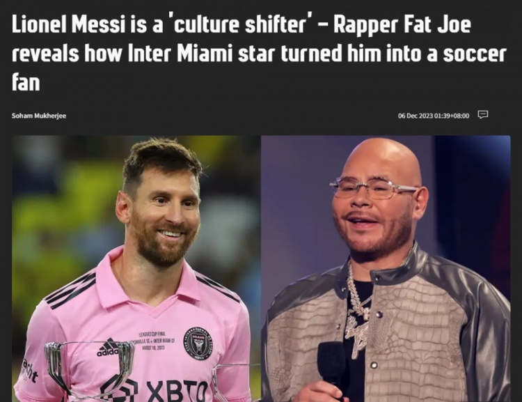 美国说唱明星Fat Joe：梅西改变了这里的文化，他就是GOAT